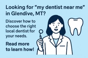 A map of Glendive, MT, with a highlighted pin on the location of a dentist's office. The text on the image reads "Finding the Best Dentist Near Me".