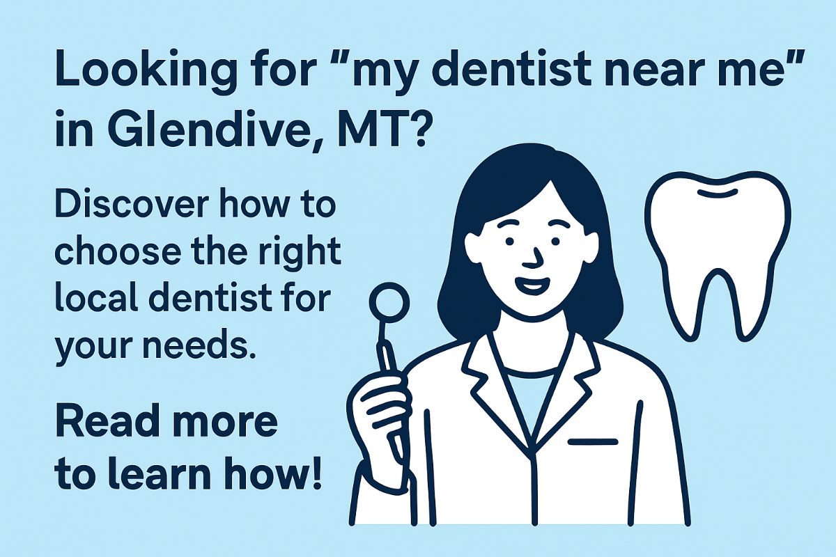 A map of Glendive, MT, with a highlighted pin on the location of a dentist's office. The text on the image reads "Finding the Best Dentist Near Me".